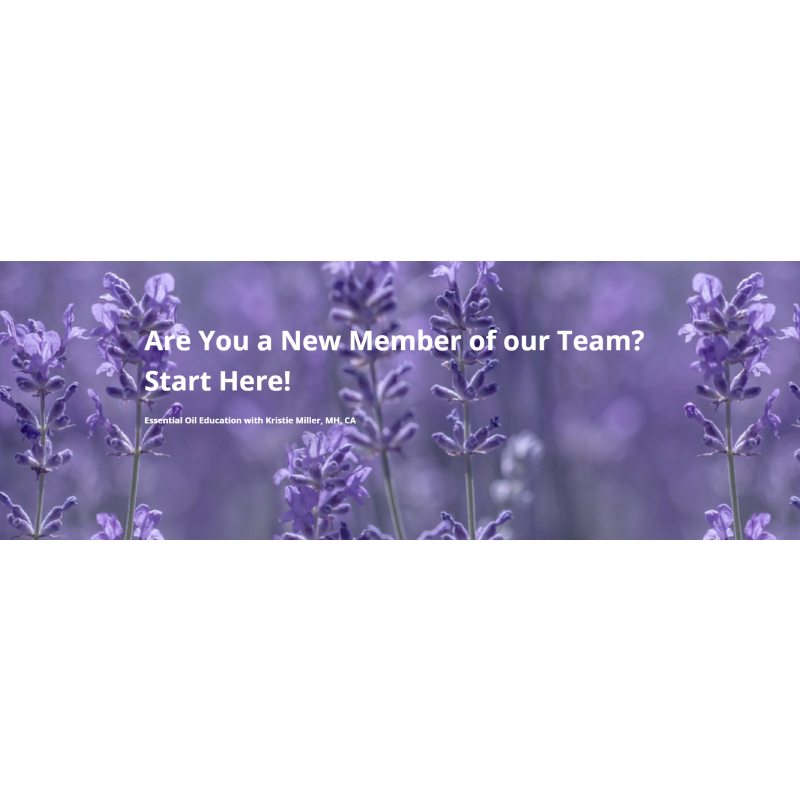 Are You A New Member of Our doTERRA Team? Start Here!
